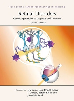 Retinal Disorders: Genetic Approaches to Diagnosis and Treatment, Second Edition by Banin, Eyan