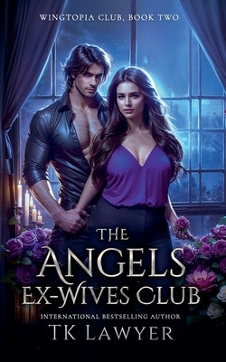 The Angels Ex-Wives Club by Lawyer, Tk