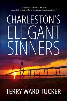 Charleston's Elegant Sinners by Tucker, Terry Ward