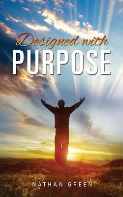 Designed with Purpose by Green, Nathan
