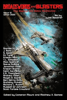 Broadswords and Blasters Issue 12: Pulp Magazine with Modern Sensibilities by Gomez, Matthew X.