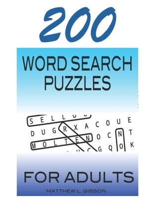 200 Word Search Puzzles For Adults by Gibson, Matthew Lee, II