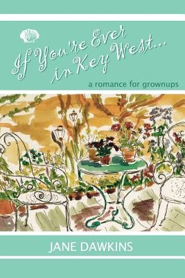 If You're Ever in Key West...: a romance for grownups by Fitzgerald, Barry