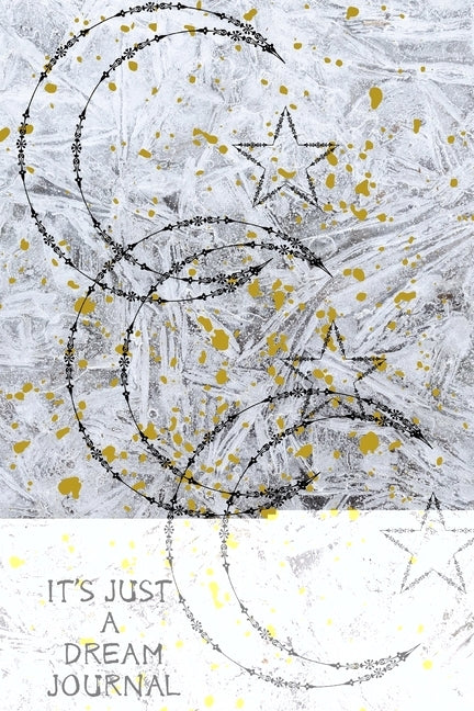 It's Just A Dream Journal by Gaebuelwe, Tshegofatso Oshyn