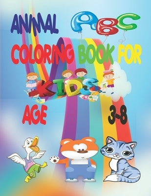 Animal ABC Coloring Book for Kids Age 3-8: A Fun Gift For Your Children, Glossy Paper Back Cover, 54 Pages by Book, Coloring