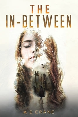 The In-Between by Crane, A. S.