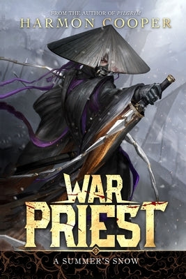 War Priest 3: A Summer's Snow by Cooper, Harmon