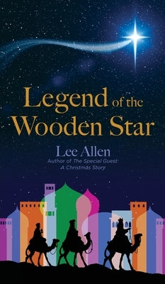 Legend of the Wooden Star by Allen, Lee