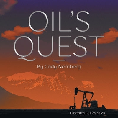 Oil's Quest by Nernberg, Cody