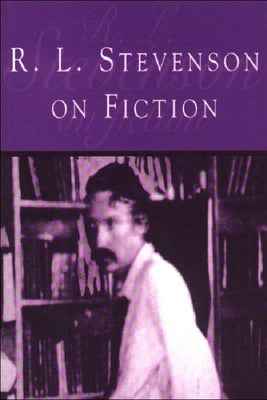 R L Stevenson on Fiction: An Anthology of Literary and Critical Essays by Norquay, Glenda