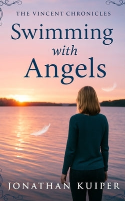 Swimming With Angels by Kuiper, Jonathan F.