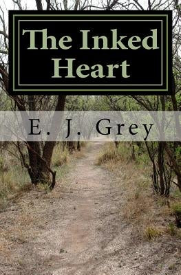The Inked Heart by Grey, E. J.