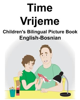 English-Bosnian Time/Vrijeme Children's Bilingual Picture Book by Carlson, Suzanne