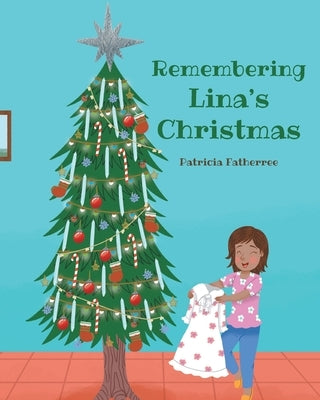 Remembering Lina's Christmas by Fatherree, Patricia