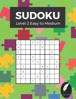 SUDOKU Level 2 Easy to Medium: 320 Easy to Medium SUDOKU with Answers by Audrey, Angela &.