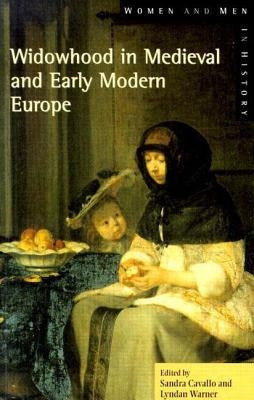 Widowhood in Medieval and Early Modern Europe by Cavallo, Sandra