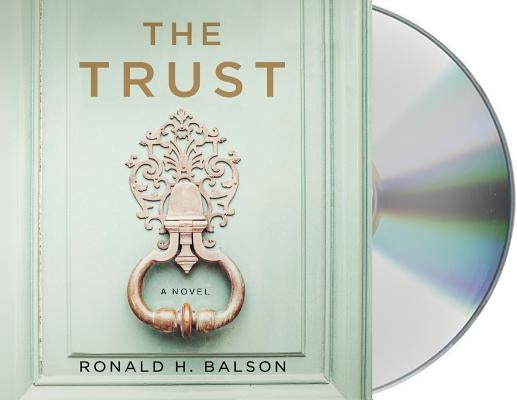 The Trust by Balson, Ronald H.