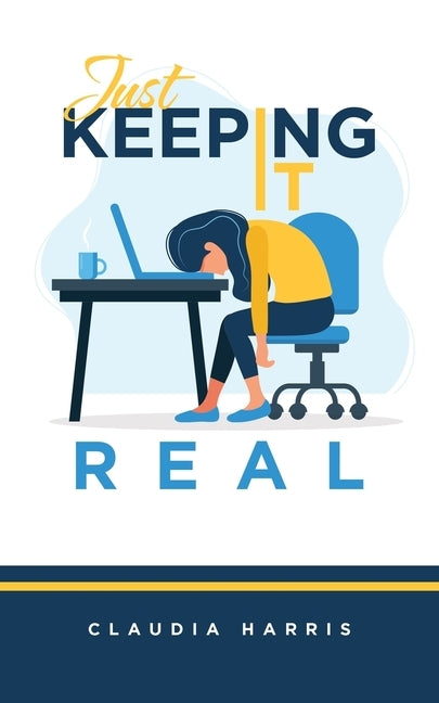 Just Keeping It Real by Harris, Claudia