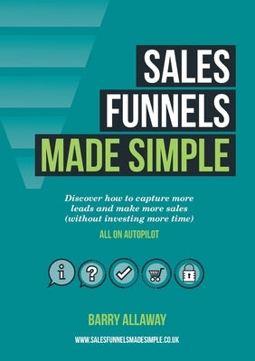 Sales Funnels Made Simple by Allaway, Barry