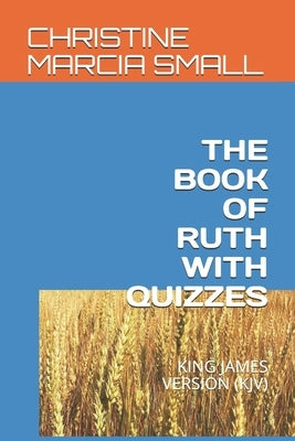 The Book of Ruth with Quizzes by Version (Kjv), King James