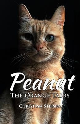 Peanut, the Orange Tabby by Steiner, Christina