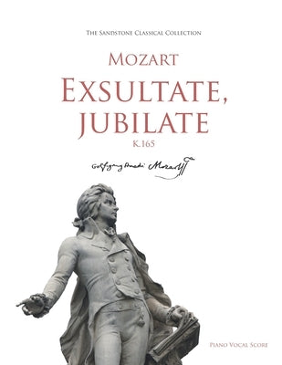 Exsultate, jubilate (K.165) Piano Vocal Score by Mozart, Wolfgang Amadeus