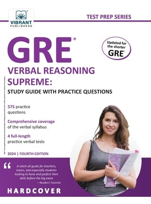 GRE Verbal Reasoning Supreme: Study Guide with Practice Questions by Publishers, Vibrant