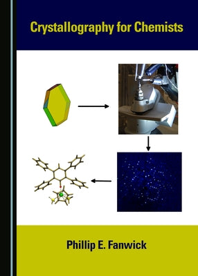 Crystallography for Chemists by Fanwick, Phillip E.