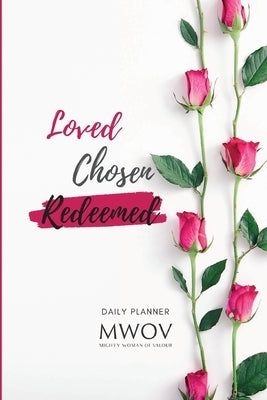 Loved Chosen Redeemed: Daily Planner by Nicolson, Cindy
