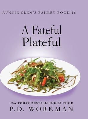 A Fateful Plateful by Workman, P. D.