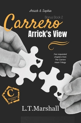Arrick's View (#2 of CBB Series): Fan requested chapters in Arrick's POV, and more. by Marshall, L. T.