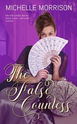 The False Countess by Morrison, Michelle