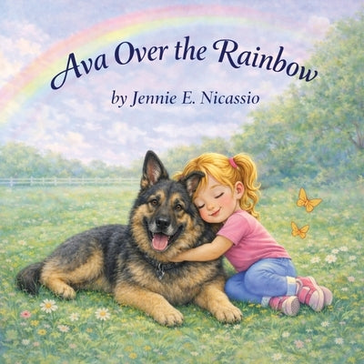 Ava over the Rainbow. A story for Haidyn by Nicassio, Jennie E.