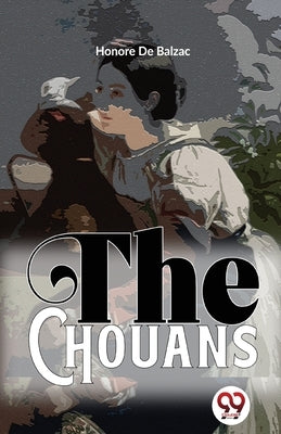 The Chouans by De Balzac, Honore