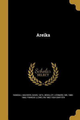 Areika by Randall-Maciver, David 1873-