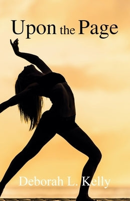 Upon The Page by Kelly, Deborah L.
