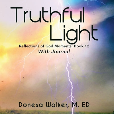 Truthful Light by Walker, Donesa