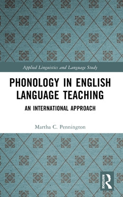 Phonology in English Language Teaching by Pennington, Martha C.