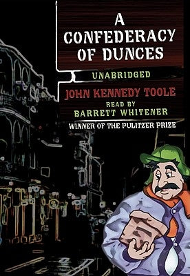 A Confederacy of Dunces by Toole, John Kennedy
