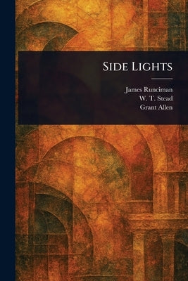 Side Lights by Runciman, James