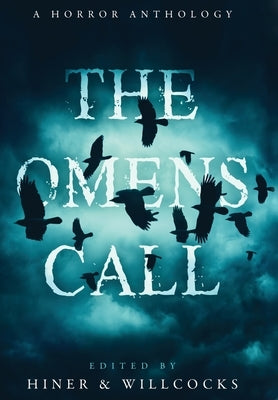 The Omens Call: A Horror Anthology by Willcocks, Daniel