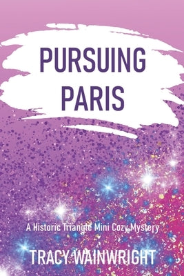 Pursuing Paris by Wainwright, Tracy