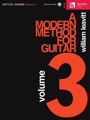 A Modern Method for Guitar - Volume 3 by Leavitt, William