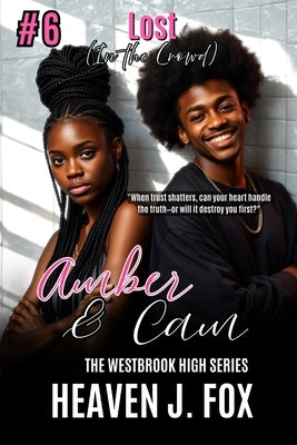 Lost in the Crowd: Amber and Cam: A Westbrook High Series Short (Book #6) by Fox, Heaven J.