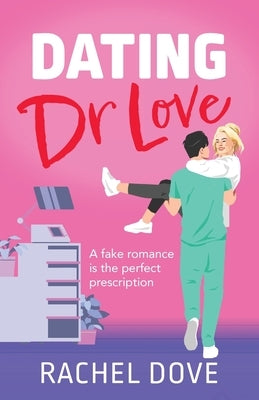 Dating Dr Love by Dove, Rachel