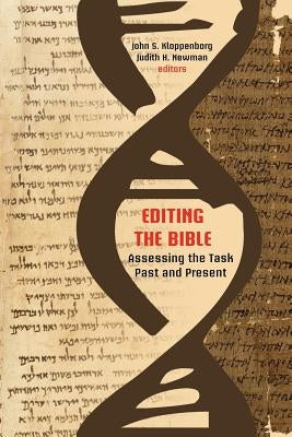 Editing the Bible: Assessing the Task Past and Present by Kloppenborg, John S.