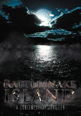 Rattlesnake Island: A Contemporary Thriller by Dunn, Randall N.