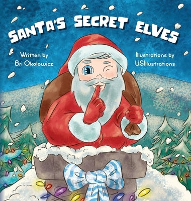Santa's Secret Elves by Okolowicz, Bri