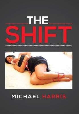 The Shift by Harris, Michael