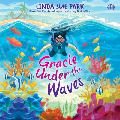 Gracie Under the Waves by Park, Linda Sue